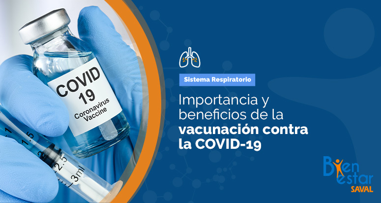 importancia y beneficios de vacuna contra covid 19 bienestarsaval